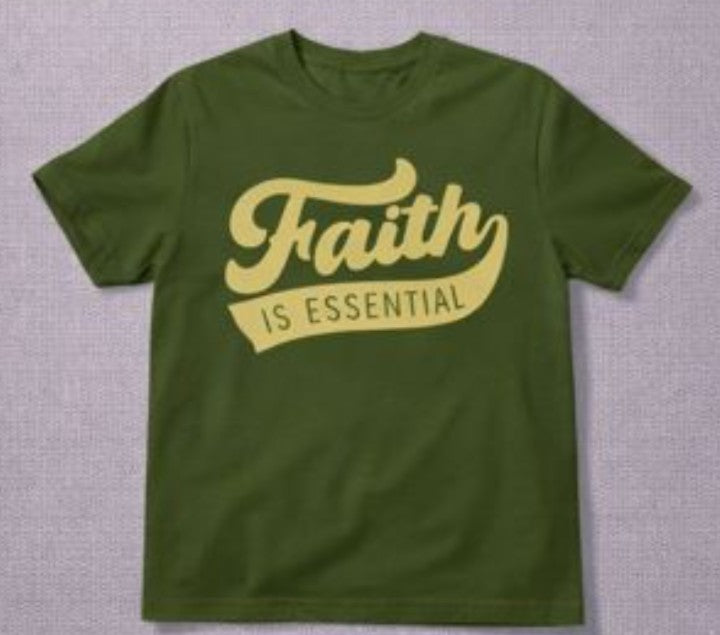 Faith is Essential olive