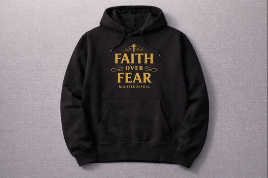 Faith Over Fear Hoodie